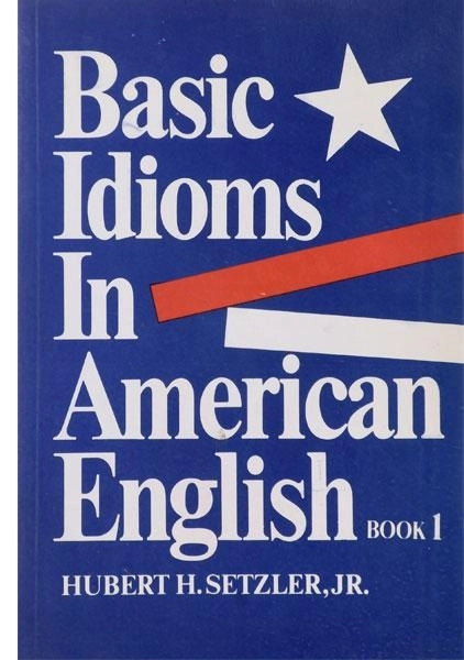 کتاب Basic Idioms in american english 1