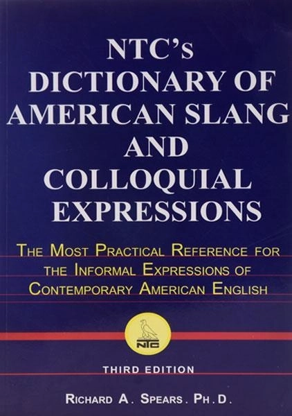 NTCs Dictionary Of American Slang And Colloquial Expressions