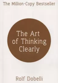 کتاب The Art Of Thinking Clearly