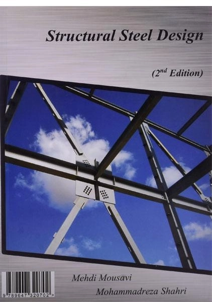 کتاب طراحی سازه های فولادی - موسوی - 1