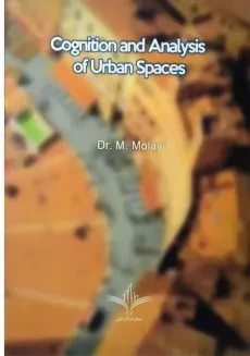کتاب شناخت و تحلیل فضاهای شهری - مولوی - 1