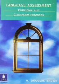 کتاب Language Assessment principles and classroom practices