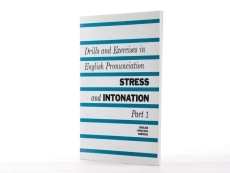 Drills and Exercises in English Pronunciation Stress and Intonation 1 - 1