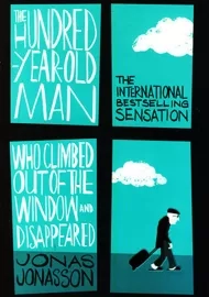 کتاب The 100-Year-Old Man Who Climbed Out the Window and Disappeared