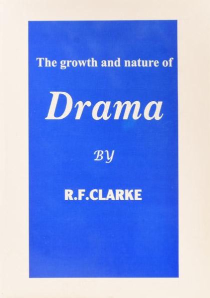 the-growth-and-nature-of-drama-clarke